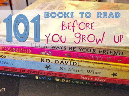 101 Picture Books to Read Before You Grow Up 101 Picture Books to Read Before You Grow Up